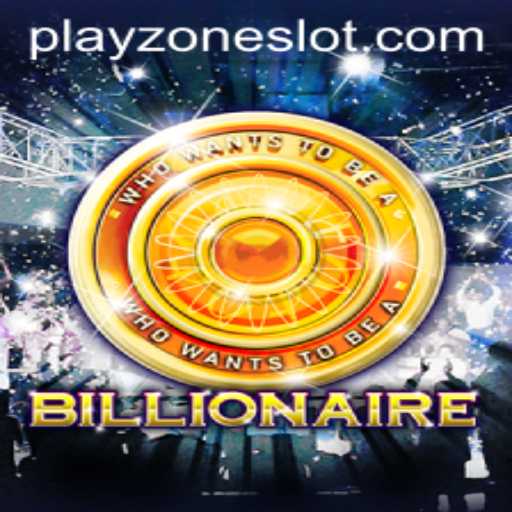 Exploring 'Billionaire' in the Playzone Universe