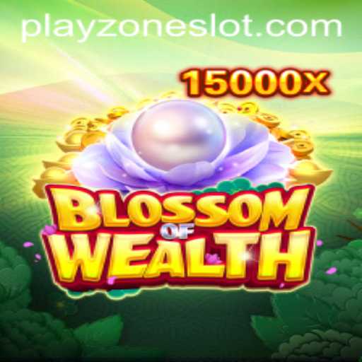 Discover the Excitement of BlossomofWealth in Playzone