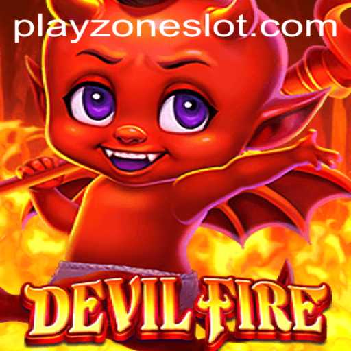 Exploring DevilFire: A Journey into the Playzone