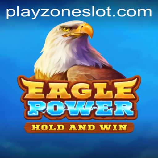 EaglePower: Dive Into the Exhilarating World of Playzone