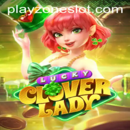 Exploring the Enchanting World of LuckyCloverLady: A Playzone Adventure