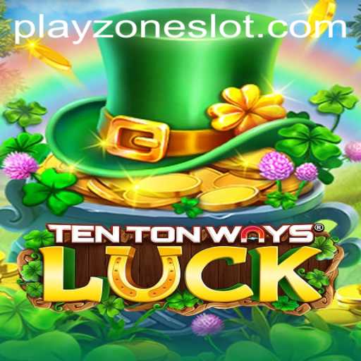 Discovering TenTonWaysLuck: A Journey Through Playzone