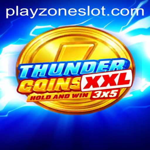 Experience the Thrill of ThunderCoinsXxl in the Playzone